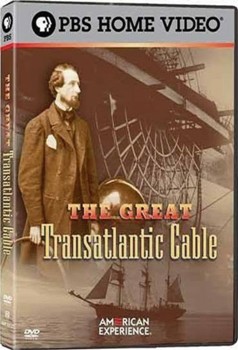 Трансатлантический телеграф / The Great Transatlantic Cable