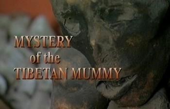 Загадка Тибетской мумии. / Mystery of the Tibetan Mummy