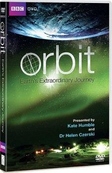 Орбита: Необыкновенное путешествие планеты Земля / Orbit earth`s extraordinary journey