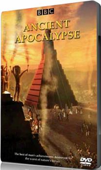 BBC: Гибель Древних Цивилизаций (4 серии из 4) / BBC: Ancient Apocalypse 