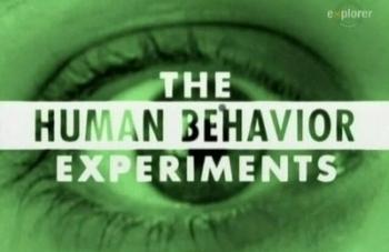 Опыты над поведением человека / The Human Behaviour Experiments