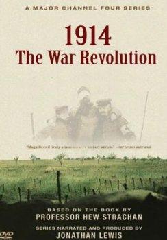 1914 - Колыбель Современной Войны / 1914 - The War Revolution 