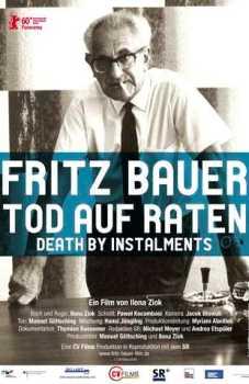Обвинитель Фриц Бауэр: смерть в рассрочку / Fritz Bauer: Tod auf Raten