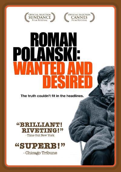 Роман Полански: Разыскиваемый и желанный