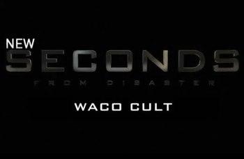 Секунды до катастрофы: Штурм секты "Ветвь Давидова" / Seconds From Disaster: Waco Cult
