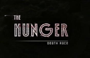 Голод: гонка смерти / The Hunger. Death Race