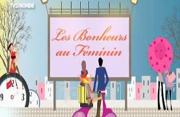 Счастье глазами женщин / Женское счастье / Les bonheurs au feminin / Les bonheurs au féminin