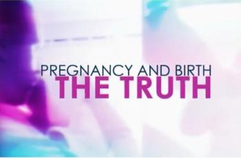 Беременность и роды: вся правда / Pregnancy and birth: the truth