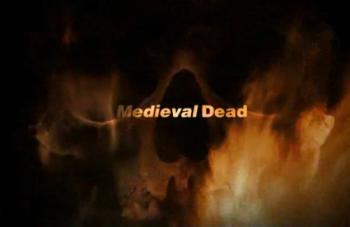 Тени средневековья / Medieval Dead