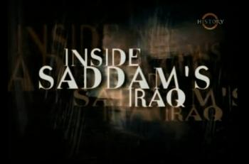 Ирак Саддама / Inside Saddam’s Iraq