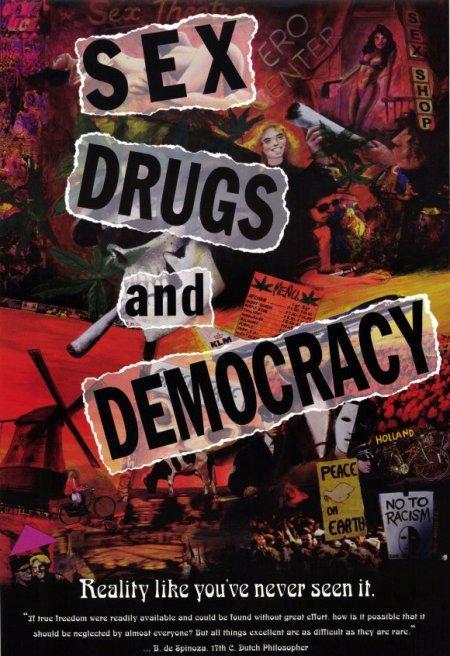 Секс, наркотики и демократия / Sex, drugs and democracy