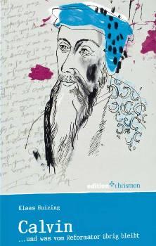 Жан Кальвин. Реформатор и выдающаяся личность / Johannes Calvin - Reformator und Reizfigur
