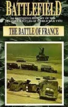 Поля сражений: Битва за Францию / Battlefield: the Battle of France