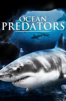 Хищники океанов / Ocean Predators