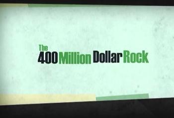 Камень за 400 млн. долларов / The 400 Million Dollar Rock