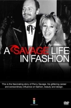 Суровый мир моды. Жизнь Перси Сэвиджа / A Savage Life in Fashion / Percy Savage