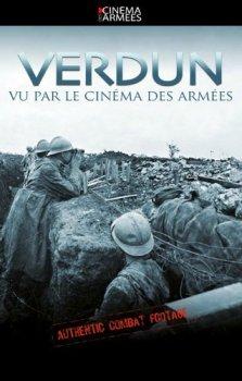 Кинохроника битвы при Вердене / Verdun vu par le cinema des armées