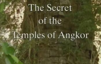 Тайна Храмов Ангкора / The Secret of the Temples of Angkor
