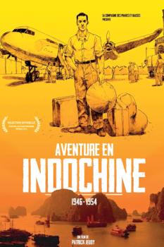 Приключения в Индокитае: 1946-1954 годы / Aventure en Indochine, 1946-1954