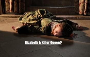 Елизавета 1, королева убийца / Elizabeth I: Killer Queen?