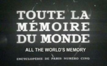 Вся память мира / Toute la memoire du monde / All the Memory of the World