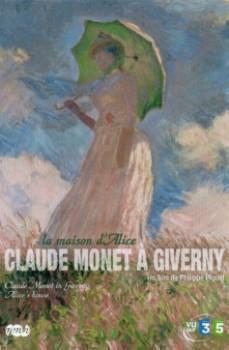 Клод Моне в Живерни. Дом Алисы / Claude Monet à Giverny, la maison d'Alice