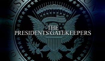 Стражи Белого Дома / The Presidents Gatekeepers