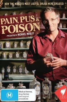 История возникновения лекарств / Pain, Pus and Poison