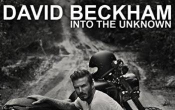 Дэвид Бекхэм. Путешествие в неизведанное / David Beckham. Into The Unknown