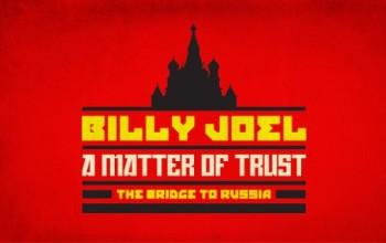 Название: Билли Джоэл. Окно в Россию / A Matter of Trust: The Bridge to Russia