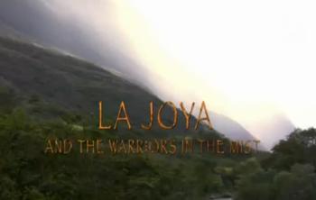 Ла-Хойя и воины в тумане / La Joya And The Warriors In The Mist