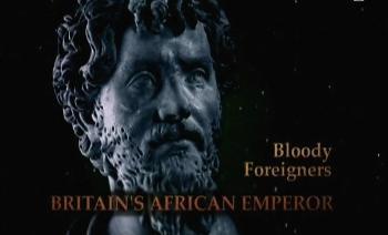 Новый британский император / Bloody Foreigners: Britain's African Emperor