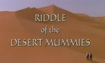 Discovery: Тайна Мумий из Пустыни / Discovery: Riddle of the Desert Mummies