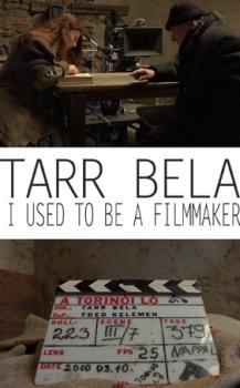 Бела Тарр: Я был кинорежиссером / Tarr Bela: I Used to Be a Filmmaker