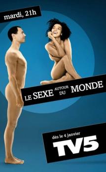 Про секс во всем мире / Секс вокруг света, Сезон 2, Эпизоды 1-6, 8 из 8 / Le Sexe Autour Du Monde / Sex Around the World, Season 2, episodes 1-6, 8 from 8