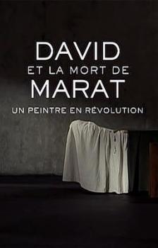 Давид и "Смерть Марата". Живописец революции / David et la mort de Marat, un peintre en révolution