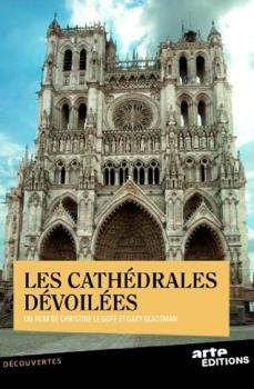 Разгаданные тайны соборов / Les Cathédrales dévoilées