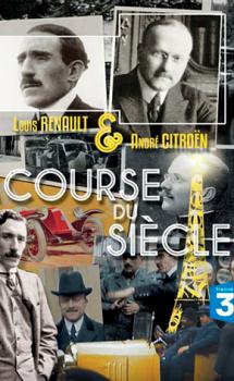 Луи Рено и Андре Ситроен: Гонка века / Louis Renault et André Citroën, la course du siècle
