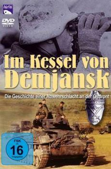 В «Демянском котле» / Im Kessel von Demjansk - Die Geschichte einer Abwehrschlacht an der Ostfront