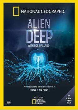Неисследованные Глубины / Alien Deep With Bob Ballard