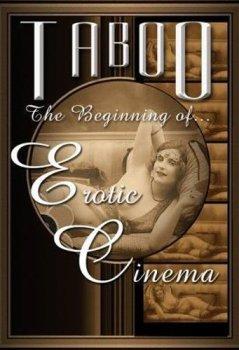 Табу: Запреты и начало эротического кино / Taboo: The Beginning of Erotic Cinema