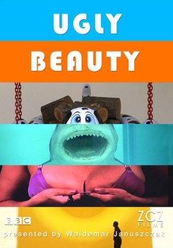 Уродливая красота / BBC - Ugly Beauty