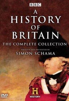 BBC: Саймон Шама: История Британии / Simon Schama: A History Of Britain