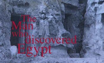 BBC: Человек, который открыл Египет / BBC: The Man who discoverd Egypt