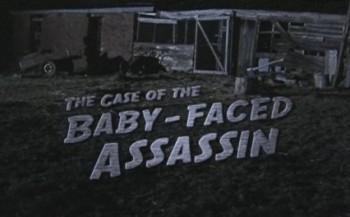 Дело убийцы с кукольным лицом / The Case of the Baby Faced Assassin