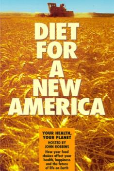 Диета для новой Америки / Diet for a New America: Your Health, Your Planet