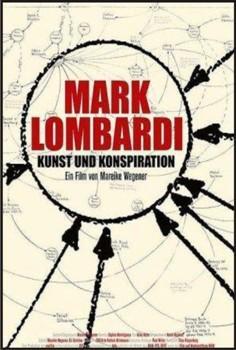 Тайна Марка Ломбарди / Mark Lombardi - Kunst und Konspiration (Mark Lombardi - Death Defying Acts of Art and Conspiracy)