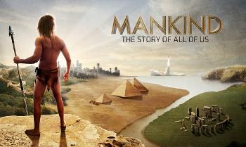Человечество: наша история / Mankind: The Story of All of Us