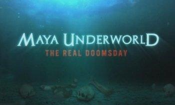 Подземный мир майя: настоящий конец света / Maya Underworld. The Real Doomsday 