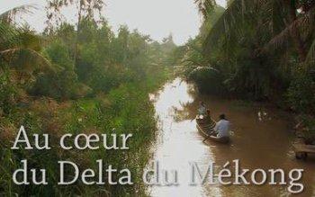 Дельта Меконга / Au coeur du Delta du Mekong 